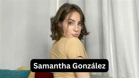 samantha gonzález xxx|Samantona (saiiyansam aka Samantha Gonzalez)s New Videos